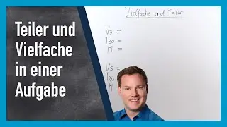 Teiler und Vielfache einfach erkl&auml;rt