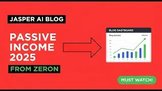 Make Money with Jasper AI in 2025: Build a Passive Income Blog from Scratch