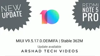 Redmi Note 5 Pro Miui V9.5.17.0 Update | Miui 9.5.17.0 Stable Update | Arshad Tech Videos....