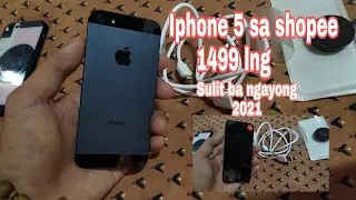 Unboxing 2021 Iphone 5 sa Shopee 1499 lng Sulit ba?