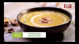 How to make Pumpkin and Walnut Soup at home | पम्पकिन सूप | Best Creamy Pumpkin Soup FoodFood