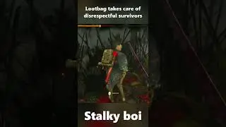 Lootbag takes care of disrespectful survivors  #dbd #deadbydaylight