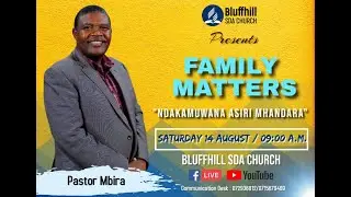 Family Matters || Ndakamuwana asiri Mhandara || 14 August 2021