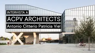 ACPV ARCHITECTS Antonio Citterio Patricia Viel: dal cucchiaio alla città - ArchiSax Podcast Ep. 11
