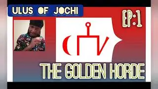 Ulus Of Jochi - History of The Golden Horde EP 01