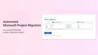 Automated Microsoft Project Migration