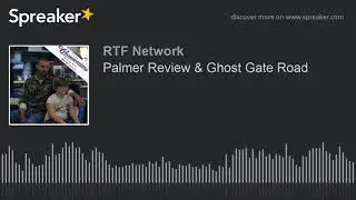 Palmer Review & Ghost Gate Road