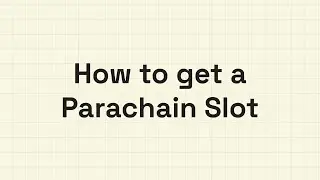 How to get a Polkadot Parachain Slot