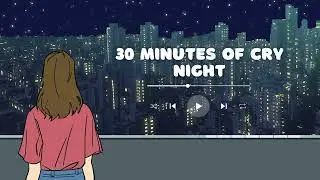 30 Minutes of cry night | Slowed Reverb | LO-fi creation ||