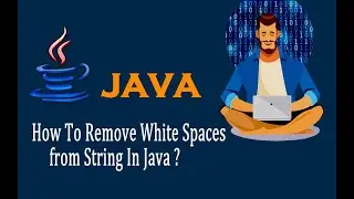 How To Remove White Spaces from String In Java? | JAVA Interviews | தமிழ்