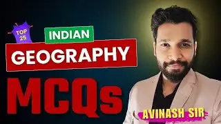 Indian Geography MCQs 2025 | Must-Do Questions for All Exams Avinash Sir