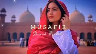 MUSAFIR (SLOWED & REVERD) #musafir  #musicline #lofimusic #love #musafir #music #soulmate #soul