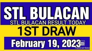 STL BULACAN RESULT TODAY 1ST DRAW FEBRUARY 19, 2023  11AM RESULT