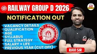 RAILWAY GROUP D 2026 | Notification Out | Vacancy Details, Qualification, Full Strategy |By Ravi Sir