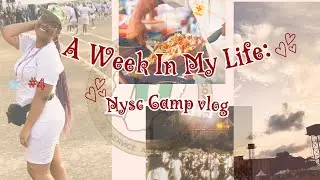 MY NYSC LAGOS CAMP EXPERIENCE || A WEEK IN MY LIFE -Part 1