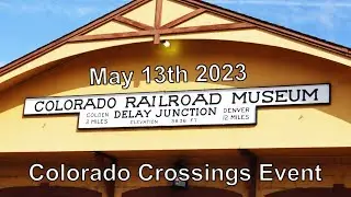 2023 &ldquo;Colorado Crossings&rdquo; event at the Colorado Railroad Museum