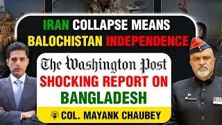 #Balochistan Independence Soon! USA Media Shocking Report on #Bangladesh | Col Mayank Chaubey