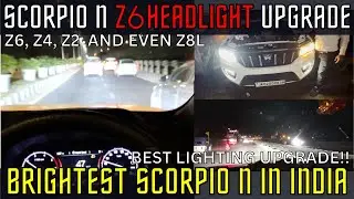 SCORPIO N Z6 Brightest Headlight Upgrade | Z6, Z4, Z2, Z8, Z8L | Solutions For All Variants