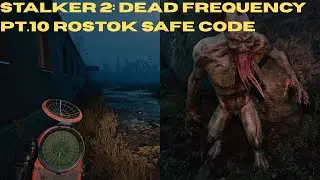 STALKER 2 | Dead Frequency pt.10 | Rostok Safe Code