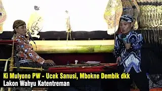 Wayang Kulit Ki Mulyono PW - Uncek Sanusi, Mbokne Dembik dkk. Lakon Wahyu Katentreman.