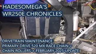 WR250E Chronicles Drivetrain Primary Drive 520 MX Race Chain + Chain Rollers + February 2025 Update