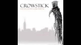 CROWSTICK - The Enlightened Schizophrenic