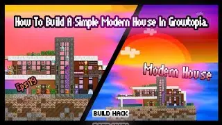 How to build a simple modern house in growtopia| Eps 19