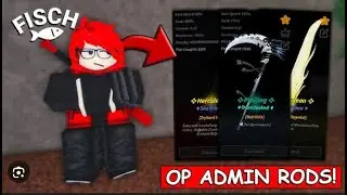 Fisch all admin rods showcase and guide | Roblox Fisch