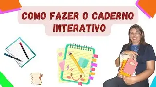 COMO FAZER O CADERNO INTERATIVO? #auladehistoria