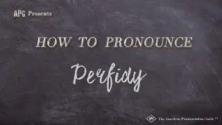 How to Pronounce Perfidy (Real Life Examples!)