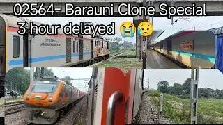 02564 - Barauni Clone Special 3 hour delayed 😥 Vaishali Express overtake full journey 4k video 