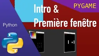 #1 -- Pygame Python -- Intro et Première fenêtre