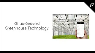 Climate Controlled Greenhouse Technology