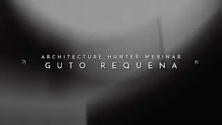 Est&uacute;dio Guto Requena - Disruptive Design | Architecture Hunter Webinars February/25