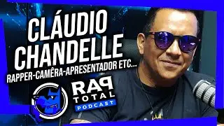 Cl&aacute;udio Chandele - Rap Total Podcast #031