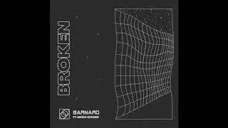 BARNARD - Broken ft. Sarah Godden (Official)