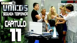 LOS &Uacute;NICOS  - Cap&iacute;tulo 11 - Segunda temporada - ALTA DEFINICI&Oacute;N