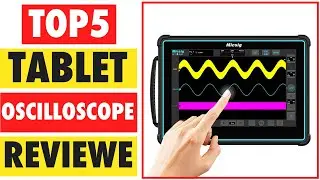 Top 5 Best Tablet Oscilloscope In 2025