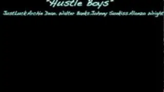 Hustle Boys - JustLuck, Archie Dean, Walter Banks, Johnny Sunkiss, Alonzo Wright