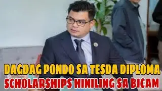DAGDAG PONDO SA TESDA DIPLOMA SCHOLARSHIPS HINILING SA BICAM