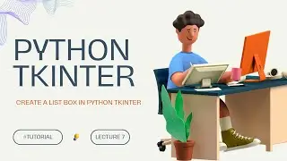 How to Create a List Box in Python: A Comprehensive Tutorial | Lecture 7