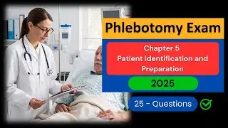 Free Phlebotomy Exam Practice Test 2025 &ndash; Chapter 5 Patient Identification and Preparation