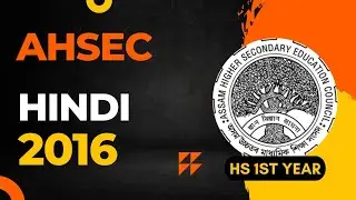 HS 1st Year Hindi Question Paper 2016 | AHSEC HS 1st Year Hindi Question Papers