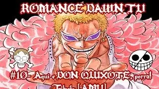 Romance Dawn TV #10 - Aqui &eacute; Don Quixote, porra!! Tributo [AMV]