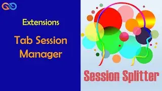 Session Splitter Tutorial  Extensions 06 Tab Session Manager