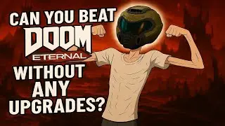 Смогу ли я пройти Doom Eternal без улучшений?