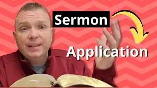 4 Tips To Writing A Sermon Application For Beginners - Part 3 of 4