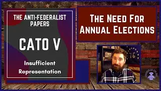 Cato V - Insufficient Representation (Anti-Federalist Papers)