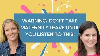 Episode 50: Avoid These HR Nightmares Before You Take Maternity Leave with Lisa-Maree Blumenfeld
