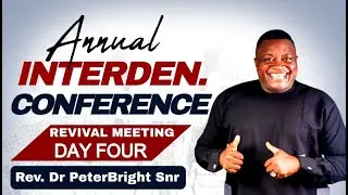 REV.DR.PETER BRIGHT SNR. (NIGERIA)  | DAY  FOUR - REVIVAL MEETING